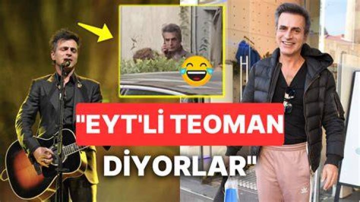 Teoman da artık emekli EYT bana da vurdu